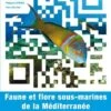 Découvrir Autrement La Faune Et La Flore De Méditérannée