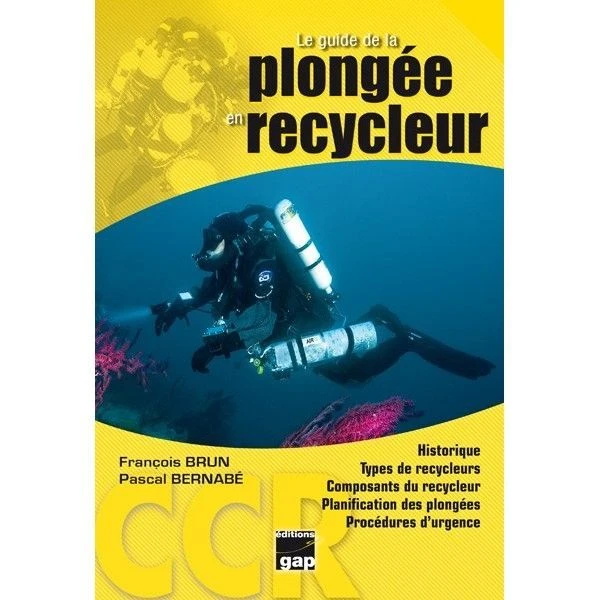 Le Guide De La Plongée En Recycleur Editions GAP