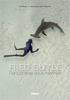 [ Rencontres Sous Marine] Fred Buyle